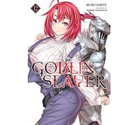 Kannatuki, Noboru - Goblin Slayer, Vol. 12 (light novel) (GOBLIN SLAYER LIGHT NOVEL SC)