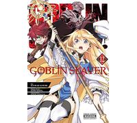 Kannatuki, Noboru - Goblin Slayer, Vol. 12 (manga): Volume 12 (GOBLIN SLAYER GN)