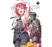 Goblin Slayer, Vol. 3 (light novel) (GOBLIN SLAYER LIGHT NOVEL SC)