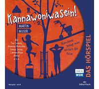 Kannawoniwasein - Hörspiele 3: Kannawoniwasein - Manchmal kriegt man einfach die Krise