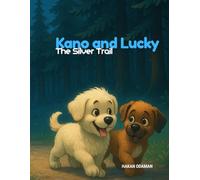 Kano and Lucky: The Silver Trail (Kano and Friends)