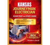 KANSAS 2026/2027 JOURNEYMAN ELECTRICIAN EXAM PREP AND STUDY GUIDE: 16 Test Prep Sets with 5 Comprehensive Final Assessments: Preferred by Over 80k Technical Professionals