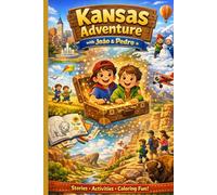 Kansas Adventure: Kids’ Travel & Coloring Book: A Magical Road Trip with Snow, Nature, Family Fun & Interactive Activities for Children Ages 4-8 (João & Pedro’s World Adventures)