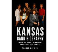 Kansas Band Biography: Inside the Journey of America’s Progressive Rock Pioneers
