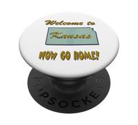 Kansas, Bienvenido a. Ahora Vete a casa Humoroso, Divertido, Broma PopSockets PopGrip Adhesivo