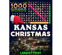 Kansas Christmas Word Search (Large Print): 50 Local Word-Find Puzzles • 20 Words Each • 1000 Kansas Terms • Answers Included • Easy to Read for ... (50 States Christmas Word Search Collection)