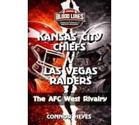 Kansas City Chiefs v Las Vegas Raiders: The AFC Rivalry (Blood Lines: American Football’s Greatest Rivalries)