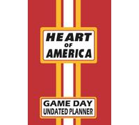 Kansas City Heart of America Monthly Daily Planner Undated with To-Do List, Notes, Goals, Calendars: Get Organized, Increase Productivity, and Time Management! Great Gift for the Ultimate Fan!