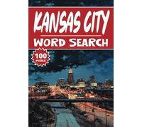 Kansas City Word Search: 100 Missouri Puzzles, Word Find, Vocabulary Activity Book for Kids, Adults and Seniors, 100 pages