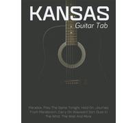 Kansas Guitar Tab: A Collection Of 15 Songs