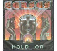 Kansas - Hold On / Don't Open Your Eyes