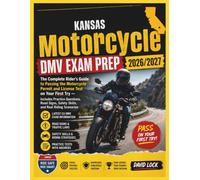 KANSAS MOTORCYCLE DMV EXAM PREP 2026/2027: THE COMPLETE RIDER’S GUIDE TO PASSING THE MOTORCYCLE PERMIT AND LICENSE TEST ON YOUR FIRST TRY