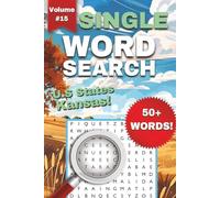 Kansas One-Word Word Search Puzzle Book - Volume 15: Fun and Easy to Read Print about Kansas, Farms, U.S States, and More | 6x9 Inches, 112 Pages, 50+ Puzzles ... Gift for Holidays or Vacations