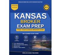 Kansas Real Estate Broker Exam Prep: The Step-by-Step Study Guide to Pass Your Kansas Broker Exam on the First Try, With Practice Tests, Broker Math, ... (Winslow Homes Real Estate Broker Exam Prep)
