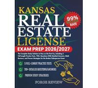 KANSAS Real Estate License Exam Prep 2026/2027: The Complete Study Solution to Pass on the First Try, Including 5 Full-Length Practice Tests, 700+ ... Strategies for the Broker/Salesperson Exam