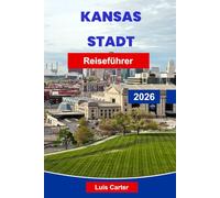 Kansas Stadt Reiseführer 2026: Entdecken Sie Amerikas Kernland mit Jazz, Barbecue, Springbrunnen, Museen und lokaler Kultur