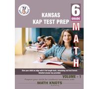 KANSAS State (KAP) , 6th Grade MATH Practice Tests ,Volume 1