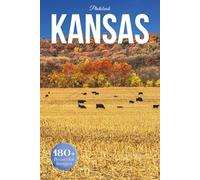 Kansas Travel Photobook: Iconic Landmarks and Hidden Gems From Prairies to Plains (Coffee Table Book Across America)