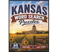 Kansas Word Search Puzzles: For Kids and Adults of All Ages! | 8.5x11 in. | 60 Puzzles | Large Print | Easy to Read (The Americana Series)