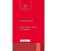 Kant, il male radicale e la religione (Pellicano rosso)