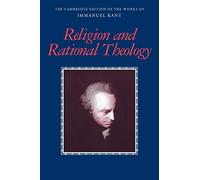 Religion and Rational Theology Paperback (The Cambridge Edition of the Works of Immanuel Kant)