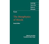 Kant: The Metaphysics of Morals (Cambridge Texts in the History of Philosophy)