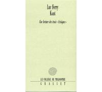 Kant: Une lecture des trois "Critiques"