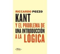 Kant Y El Problema De Una Introduccion A La Logica: Una Contribucion A