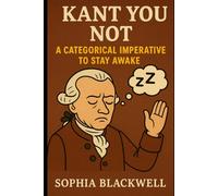 Kant You Not: A Categorical Imperative to Stay Awake (Cogito Ergo Nope)