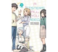A Sister's All You Need., Vol. 14 (light novel): Volume 14 (SISTERS ALL YOU NEED LIGHT NOVEL SC)