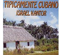 Kantor, Israel - Tipicamente Cubano