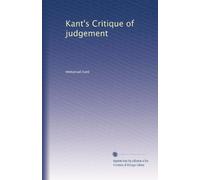 Kant's Critique of judgement: Volume 1