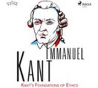 Kants Foundations Of Ethics (audiolibro)