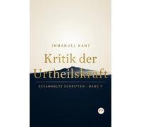 Kant's gesammelte Schriften. Band V. Kritik der Urtheilskraft.
