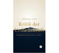 Kant's gesammelte Schriften. Band V. Kritik der Urtheilskraft.