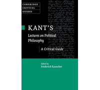 Kant's Lectures on Political Philosophy: A Critical Guide (Cambridge Critical Guides)