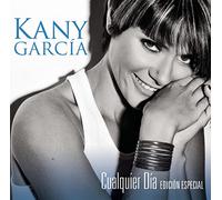 Kany Garcia - Cualquier Dia Edicion Especial
