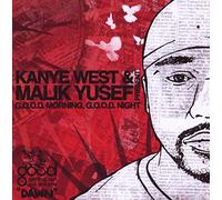 Kanye West & Malik Yusef - Good Morning Good..