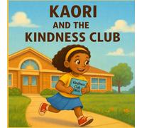Kaori and the Kindness Club (The Blossom World)