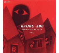 KAORU ABE - SOLO LIVE AT GAYA VOL.1