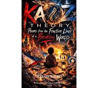 KAOZ Theory Poems from the Fracture Lines of a Breaking World