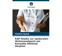 KAP-Studie zur epiduralen Wehenanalgesie am Kenyatta National Hospital