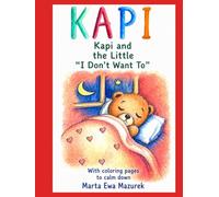 KAPI: Kapi and the Little “I Don’t Want To” (Kapi Capybara)
