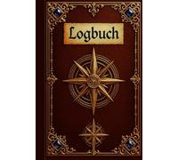 Kapitäns-Logbuch: Nautisches Journal für Hobby-Skipper & Bootsfahrer: Reisetagebuch für Segeltörns, Motorboot-Touren & Seeabenteuer