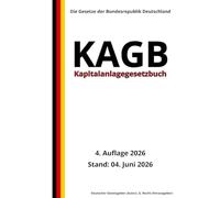Kapitalanlagegesetzbuch - KAGB, 4. Auflage 2026: Die Gesetze der Bundesrepublik Deutschland