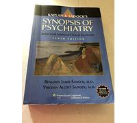 Kaplan and Sadock's Synopsis of Psychiatry: Behavioral Sciences/clinical Psychiatry
