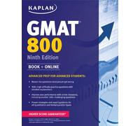 Kaplan GMAT 800: Advanced Prep for Advanced Students (Kaplan Test Prep)