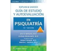 Kaplan & Sadock. Guía de estudio y autoevaluación en Psiquiatría