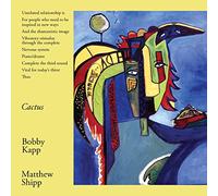 Kapp,Bobby & Matthew Shipp - Cactus