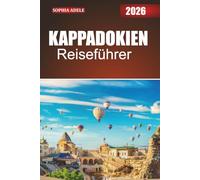 KAPPADOKIEN REISEFÜHRER 2026: Toskana enthüllt: Reisen durch Bergdörfer, Weinberge und stille Täler